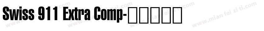 Swiss 911 Extra Comp字体转换